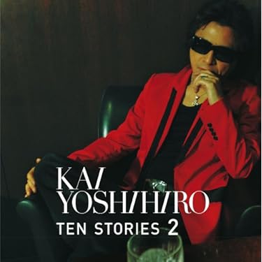 Tour of “TEN STORIES 2 ／甲斐よしひろ Amazon.co.jp: TEN STORIES 2 - 甲斐よしひろ: ミュージック